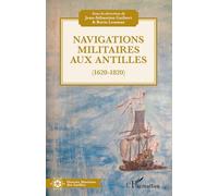 Navigations militaires aux Antilles (1620-1820)