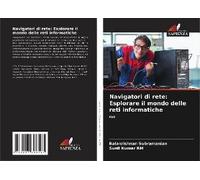 Navigatori Di Rete: Esplorare Il Mondo Delle Reti Informatiche