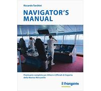 Navigator's manual. Prontuario completo per allievi e ufficiali di coperta della marina mercantile