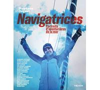 Navigatrices - 20 portraits d'aventurières de la mer