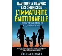 Naviguer À Travers Les Ombres De L'immaturité Émotionnelle