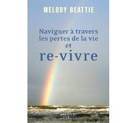 Naviguer À Travers Les Pertes De La Vie Et Re-Vivre