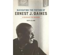 Naviguer dans la fiction d'Ernest J. Gaines