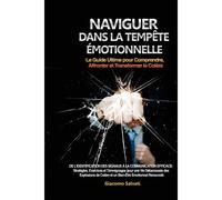 Naviguer Dans La Tempête Émotionnelle