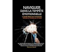 Naviguer Dans La Tempête Émotionnelle