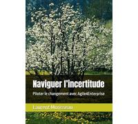 Naviguer l’incertitude: Piloter le changement avec Agile4Enterprise