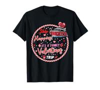 Navire! C'est Une croisière en Famille Saint Valentin Vacances Romatic T-Shirt