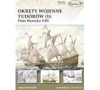Navires de guerre des Tudor (1) La flotte d'Henri VIII