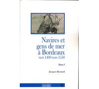 Navires et gens de mer à Bordeaux Coffret tomes 1 et 2 - Jacques Bernard - Rabier Louis-Ste Presses D'orthez - broché - Etude