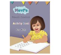 Navi's : Fun Pencil Control Activities for Little Hands: Develop Fine Motor Skills, Hand-Eye Coordination, and Creativity in Young Learners
