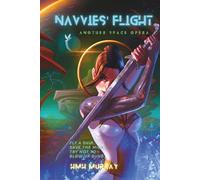 Navvies' Flight: Another Space Opera: Tales From a Stinking, Star-Crossed Milky Way