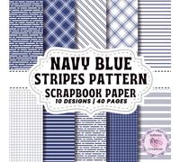 NAVY BLUE STRIPES PATTERNS SCRAPBOOK PAPER VOL 01: Double-Sided Sheets for Crafting & Scrapbooking Decorative Crafts, Origami & Wrapping Papers.