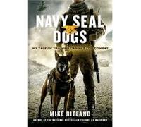 Navy Seal Dogs by Thea Feldman Mike Ritland (Auteur)