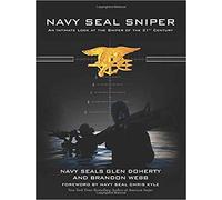 Navy SEAL Sniper: An Intimate Look at the Sniper of the 21st Century