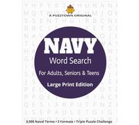 Navy Word Search for Adults, Seniors & Teens Large Print Edition: Military-Themed Puzzles Exploring Ships, Battles, Ranks, and Naval History