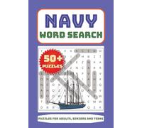 Navy Word Search Puzzle Book: 50+ Military, Sailor & Naval-Themed Word Search Puzzles for Adults and Seniors | Easy-to-Read Format | Ideal for Stress Relief, Holidays & Leisure Time