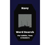 Navy Word Search: Puzzle Book With Easy to Read Print about Naval Ships, and Armed Forces | 110 Pages | 50+ Puzzles | Gift For Vacations, Holidays, Free Time and Stress Relief