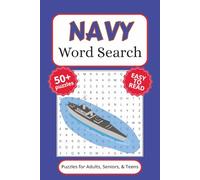 Navy Word Search Puzzle Book: Word Search with Easy to Read Print about the Navy, Navy ships, Navy Seals, and More (6x9 inches, 110 pages) 50+ Puzzles… Gift for Vacations, Holidays, and Free Times.