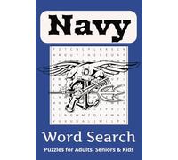 Navy Word Search Puzzle Book: Word Searches with Easy to Read Print about the Navy, Naval and Military and more | 6 x 9 inches, 110 pages | 50+ Puzzles...Gift for Vacations, Holidays and Free Times