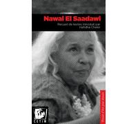 Nawal El Saadawi : Recueil de textes introduit par Hafidha Chekir