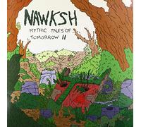 Nawksh - Mythic Tales of Tomorrow II [Vinyl] [Import]