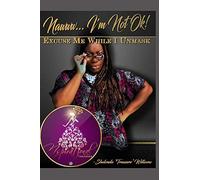 Nawww... I'm Not Ok!: Excuse Me While I Unmask