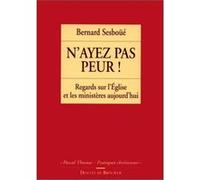 N'ayez pas peur ! Bernard Sesboüé (Auteur)