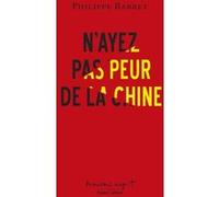 N'ayez pas peur de la Chine – Éditions Robert Laffont