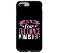 N'ayez Pas Peur de la Danse ! Dance Mom est là ! Dance Mom Coque pour iPhone 7 Plus/8 Plus