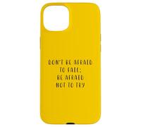 N'ayez pas peur d'échouer Déclaration motivante Inspirante Coque pour iPhone 15 Plus