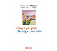 N'ayez pas peur d'éduquer vos ados...ce sont eux qui vous le demandent !