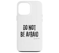 N'ayez Pas Peur Ésaïe 41:10 Bible Faith Comfort Coque pour iPhone 13 Pro Max