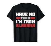 N'ayez Pas Peur, il Vient de l'Alabama. T-Shirt