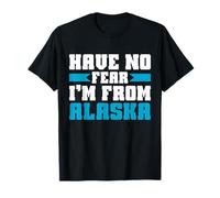 N'ayez Pas Peur, Je Viens d'Alaska. T-Shirt