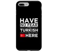 N'ayez Pas Peur, Le Turc est là, la fierté, la Turquie, fière de Son patriotisme Coque pour iPhone 7 Plus/8 Plus