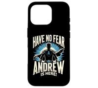 N'ayez Pas Peur qu'ANDREW Soit là ! Nom du t-Shirt Andrew Coque pour iPhone 16 Pro