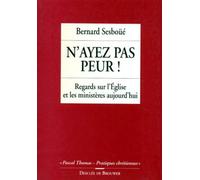 N'ayez Pas Peur ! Regards Sur L'eglise Et Les Ministeres Aujourd'hui