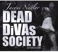 Naylor Jacqui - Dead Divas Society (Live) [Import]