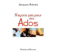N'ayons Pas Peur Des Ados