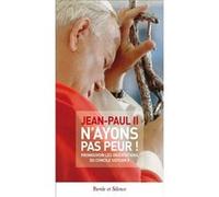 N'ayons pas peur Jean-Paul II (Auteur)