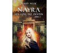 Nayra: Tome 2 - Les lois du destin