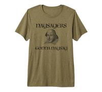 NAYSAYERS Gonna NAYSAY Drôle William Shakespeare Meme T-Shirt Haut de Gamme