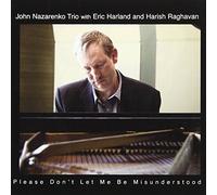 Nazarenko, John Trio - Please Don't Let Me Be Misunderstood