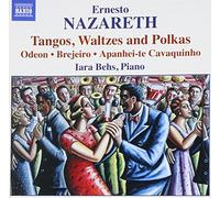 Nazareth, E. – Tangos, valses et polkas – NAXOS