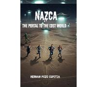 NAZCA - THE PORTAL TO THE LOST WORLD