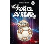 L'Odieux Connard – Naze Wars : La Force du réveil – Une parodie – Bragelonne