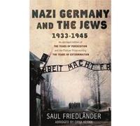 Nazi Germany and the Jews: 1933-1945