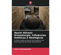 Nazim Hikmet: Dramaturgia. Influências Estéticas E Ideológicas