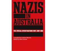Nazis in Australia: The Special Investigations Unit, 1987-1994