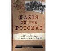 Nazis on the Potomac by Robert K. Sutton Robert K. Sutton (Auteur)